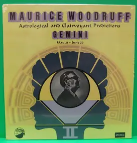 Maurice Woodruff - Gemini: May 21 - June 20