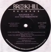 Maurice 'C' And The Homecrew - Funk You (We're Going To The Top)