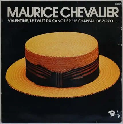 Maurice Chevalier - Valentine / Le Twist Du Canotier / Le Chapeau De Zozo...