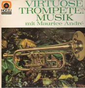 LP - Maurice Andre - Virtuose Trompetenmusik