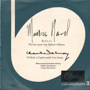 Maurice Ravel / Claude Debussy - Bolero, Pavane pour une Infante défunte / Prélude à l'après-midi d'un faune