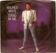 Maurice White - Stand By Me / Can't Stop Love
