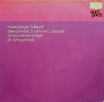 Mauricio Kagel / Dieter Schnebel - Hallelujah / Für Stimmen (...Missa Est)