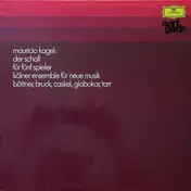Mauricio Kagel - Der Schall (Für Fünf Spieler)