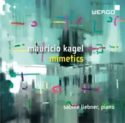 CD - Mauricio Kagel / Sabine Liebner - Mimetics