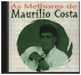 Maurílio Costa - As Melhores de Maurílio Costa