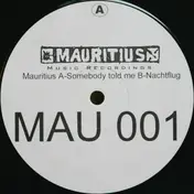 Mauritius - Somebody Told Me