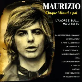 Maurizio - Cinque Minuti E Poi