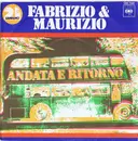 7inch Vinyl Single - Maurizio E Fabrizio - Andata E Ritorno