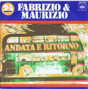 Maurizio E Fabrizio - Andata E Ritorno