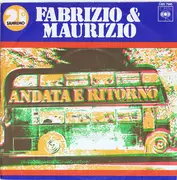 7inch Vinyl Single - Maurizio E Fabrizio - Andata E Ritorno