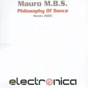 Mauro M.B.S. - Philosophy Of Dance (Remix 2005)