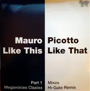 Mauro Picotto - Like This, Like That (Part 1)