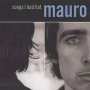 CD - Mauro - Songs from a Bad Hat