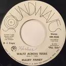 7inch Vinyl Single - Maury Finney - Waltz Across Texas / Off And Running