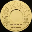7inch Vinyl Single - Maury Finney - Wild Side Of Life