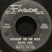 Mavis Kruse - Swingin' On The Wild Grape Vine / Turn Down The Starlight