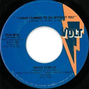 Mavis Staples - I Have Learned To Do Without You / Since I Fell For You