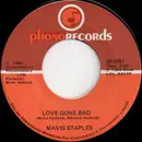 7inch Vinyl Single - Mavis Staples - Love Gone Bad