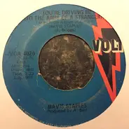 Mavis Staples - You're Driving Me (To The Arms Of A Stranger) / A House Is Not A Home