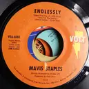 7inch Vinyl Single - Mavis Staples - Endlessly / Don't Change Me Now