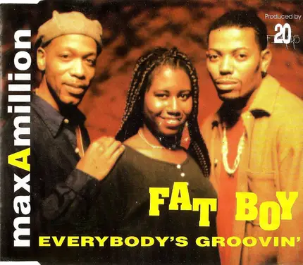 Max-A-Million - Fat Boy / Everybody's Groovin'