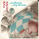 LP - Max Able - Culture By Force - STILL SEALED