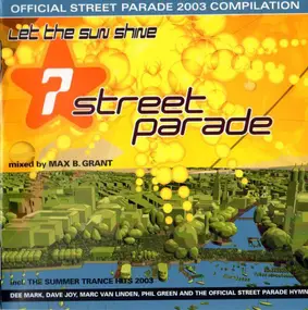 MAX B. GRANT - Street Parade 2003 - The Official Compilation (Let The Sun Shine)