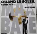 12inch Vinyl Single - Max Bale - Quand Le Soleil (Roots Remix)
