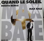 12inch Vinyl Single - Max Bale - Quand Le Soleil (Roots Remix)