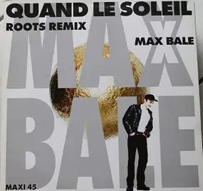 Max Bale - Quand Le Soleil (Roots Remix)