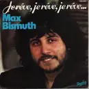 7inch Vinyl Single - Max Bismuth - Je Rêve, Je Rêve, Je Rêve...