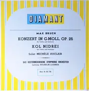 Bruch - Konzert in G-Moll, Op. 26 Für Violine Und Orchester / Kol Nidrei Für Violine Und Orchester