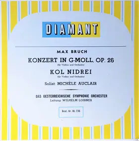 Max Bruch - Konzert in G-Moll, Op. 26 Für Violine Und Orchester / Kol Nidrei Für Violine Und Orchester