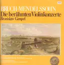 LP - Max Bruch , Felix Mendelssohn-Bartholdy / Bronislaw Gimpel, J. Schüler - Die Berühmten Violinkonzerte - Club Special Edition