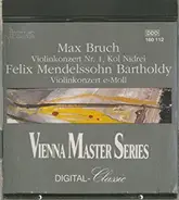 Max Bruch , Felix Mendelssohn-Bartholdy - Violinkonzert Nr.1 / Kol Nidrei / Violinkonzert E-Moll