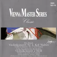 Max Bruch , Felix Mendelssohn-Bartholdy - Violinkonzert Nr.1 / Kol Nidrei / Violinkonzert E-Moll