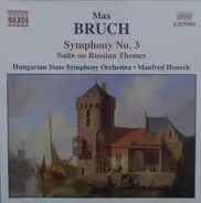 Bruch - Symphony No. 3 / Suite On Russian Themes