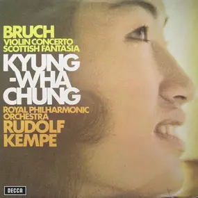 Max Bruch - Violin Concerto / Scottish Fantasia (Kyung-Wha Chung)