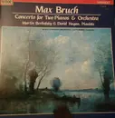 LP - Max Bruch , Martin Berkofsky , David Hagan , Berliner Symphoniker , Lutz Herbig - Concerto For Two Pianos & Orchestra