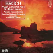 Max Bruch - Violin Concerto No.1 / Scottish Fantasia
