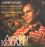LP - Max Bruch / Felix Mendelssohn-Bartholdy - Leonid Kogan , Radio-Symphonie-Orchester Berlin , Lorin M - Concertos Pour Violon Et Orchestre - Red labels.