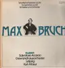LP - Max Bruch - Schottische Fantasie op. 46b / Konzertstück op. 84 für Violine und Orchester