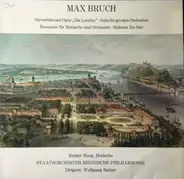 Max Bruch - "Die Loreley" / Romanze für Bratsche und Orchester / Sinfonie Es-Dur