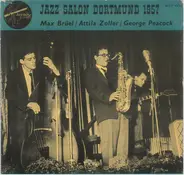 Max Brüel / Attila Zoller / Gary Peacock - Jazz Salon Dortmund 1957 - Vol. 6