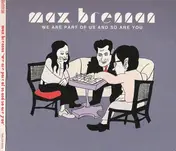 Max Brennan - We Are Part of Us and So Are You