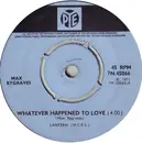 7inch Vinyl Single - Max Bygraves - Whatever Happened To Love