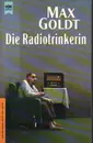 Paperback - Max Goldt - Die Radiotrinkerin