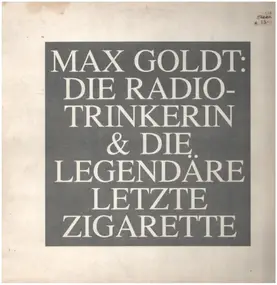 Max Goldt - Die Radiotrinkerin & Die legendäre letzte Zigarette