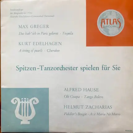 Max Greger , Kurt Edelhagen , Alfred Hause , Helmut Zacharias - Spitzen-Tanzorchester Spielen Für Sie
